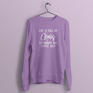 Life is Chaos Lavender Jumper with White Print