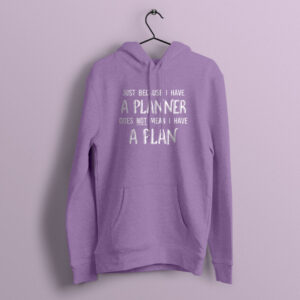 I have a planner lavender hoodie with white print