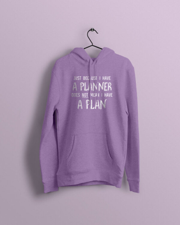 I have a planner lavender hoodie with white print