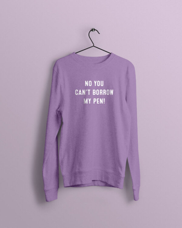 No you can't borrow my pen lavender jumper with white print