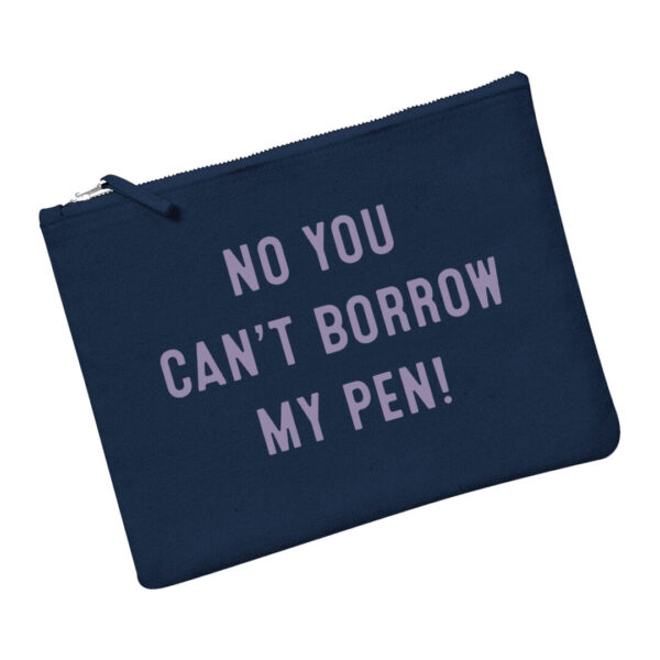 No you can't borrow my pen pouch with lavender print